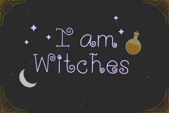 I Am Witches